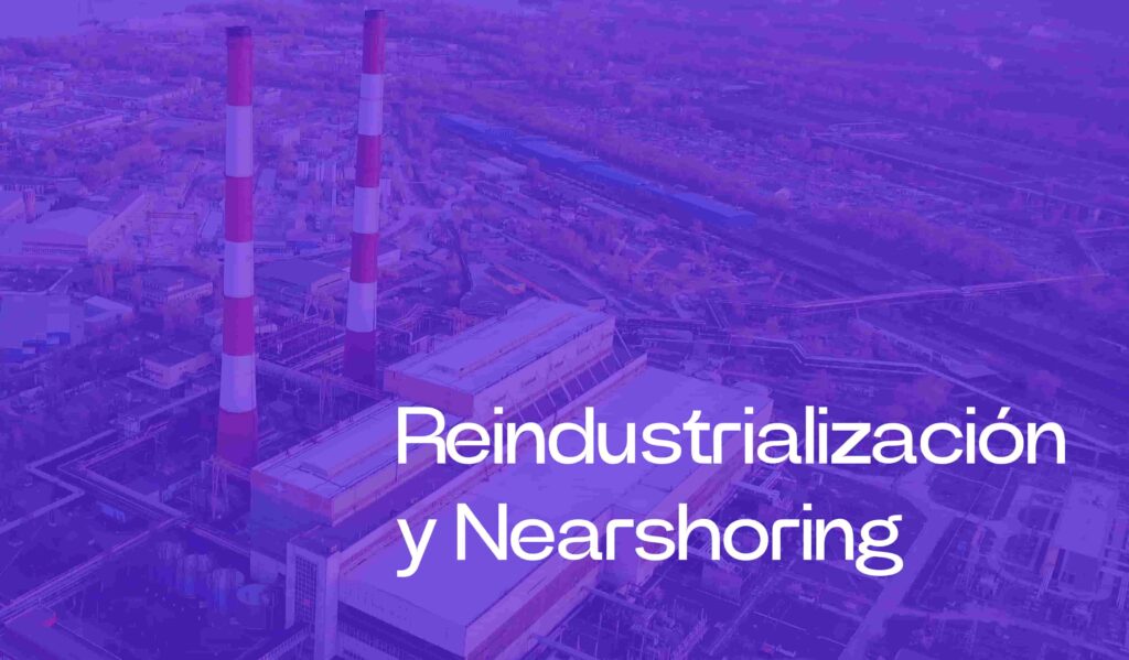 Reindustrialización y Nearshoring